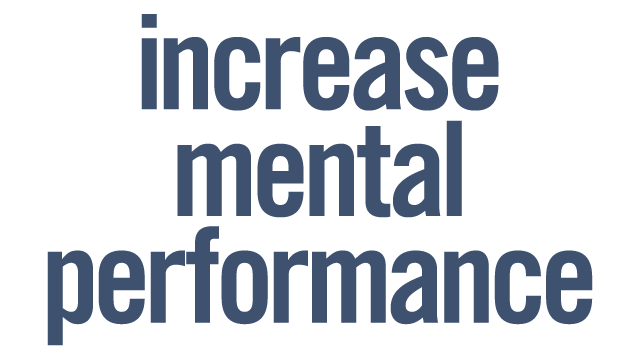 Increase mental performance